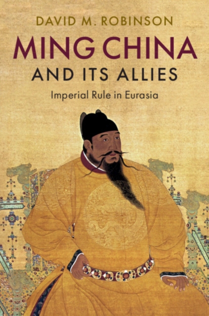 Book Cover for Ming China and its Allies by David M. Robinson