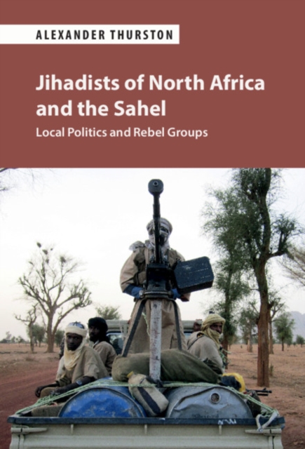 Book Cover for Jihadists of North Africa and the Sahel by Alexander Thurston