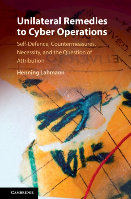 Book Cover for Unilateral Remedies to Cyber Operations by Henning Lahmann