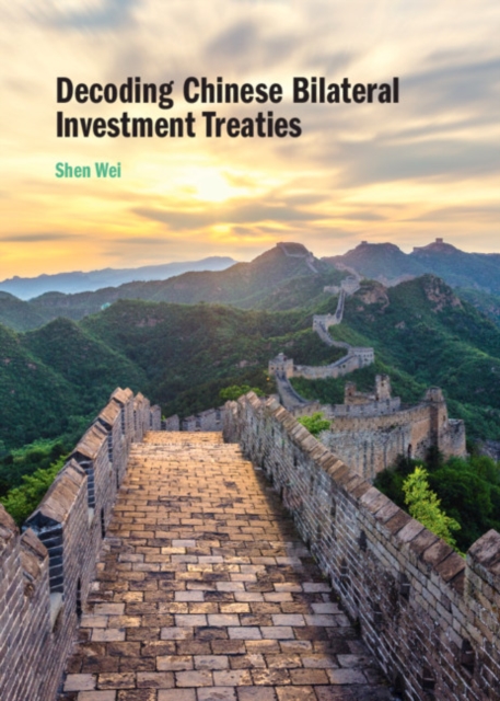 Book Cover for Decoding Chinese Bilateral Investment Treaties by Shen Wei