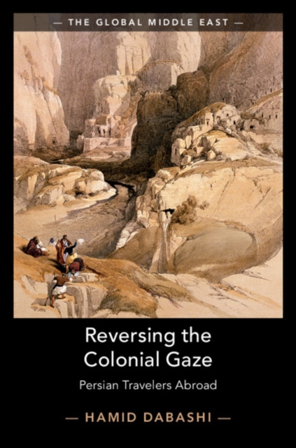 Book Cover for Reversing the Colonial Gaze by Hamid Dabashi