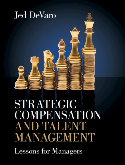 Book Cover for Strategic Compensation and Talent Management by Jed DeVaro