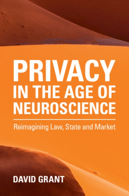 Book Cover for Privacy in the Age of Neuroscience by David Grant