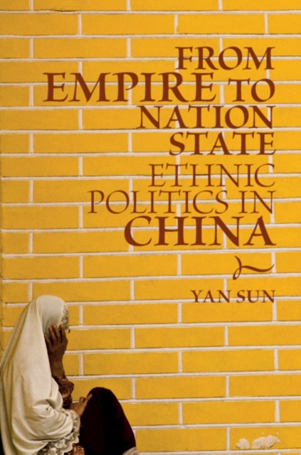 Book Cover for From Empire to Nation State by Sun, Yan