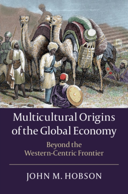 Book Cover for Multicultural Origins of the Global Economy by John M. Hobson