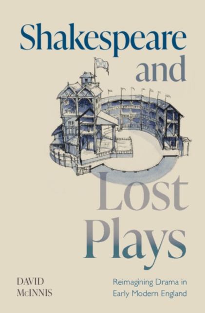 Book Cover for Shakespeare and Lost Plays by David McInnis