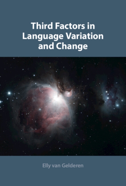 Book Cover for Third Factors in Language Variation and Change by Elly Van Gelderen