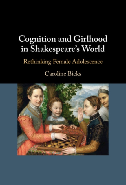 Book Cover for Cognition and Girlhood in Shakespeare's World by Bicks, Caroline