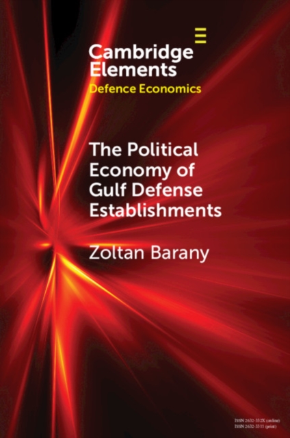 Book Cover for Political Economy of Gulf Defense Establishments by Zoltan Barany