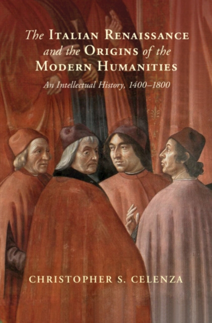 Book Cover for Italian Renaissance and the Origins of the Modern Humanities by Christopher S. Celenza