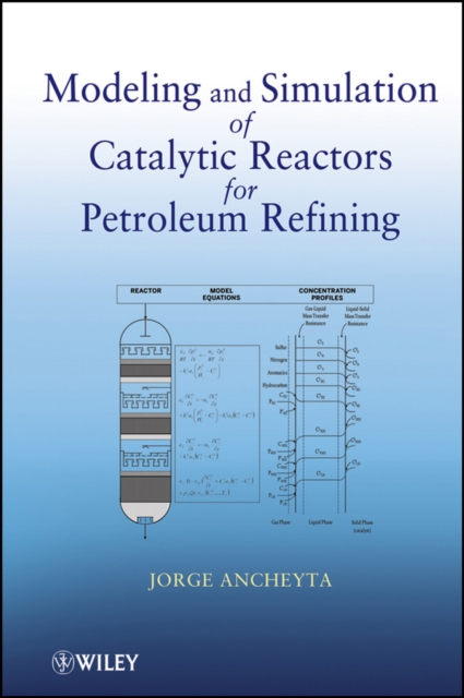 Book Cover for Modeling and Simulation of Catalytic Reactors for Petroleum Refining by Jorge Ancheyta