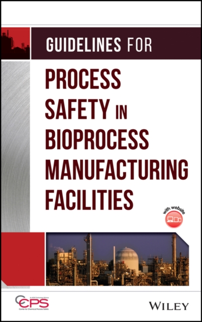 Book Cover for Guidelines for Process Safety in Bioprocess Manufacturing Facilities by CCPS (Center for Chemical Process Safety)