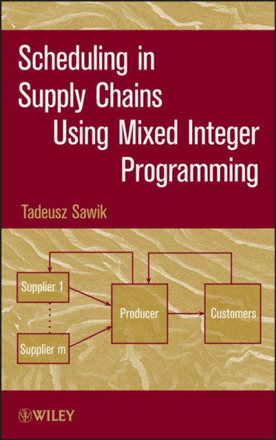 Book Cover for Scheduling in Supply Chains Using Mixed Integer Programming by Sawik, Tadeusz