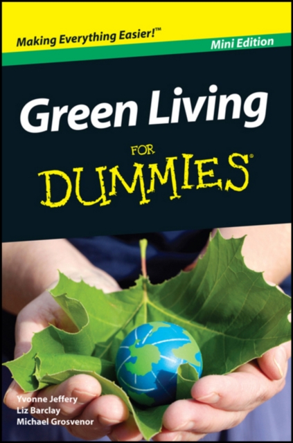 Book Cover for Green Living For Dummies, Mini Edition by Yvonne Jeffery, Michael Grosvenor, Liz Barclay