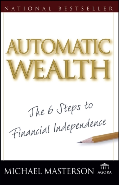 Book Cover for Automatic Wealth by Michael Masterson