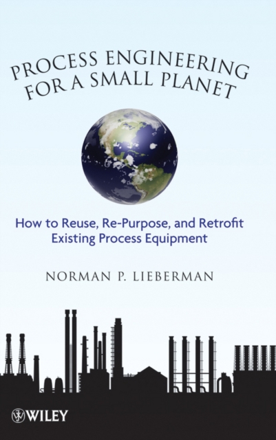 Book Cover for Process Engineering for a Small Planet by Norman P. Lieberman