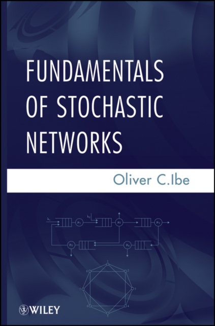 Book Cover for Fundamentals of Stochastic Networks by Oliver C. Ibe