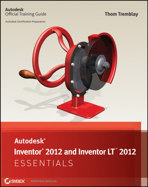 Book Cover for Autodesk Inventor 2012 and Inventor LT 2012 Essentials by Thom Tremblay