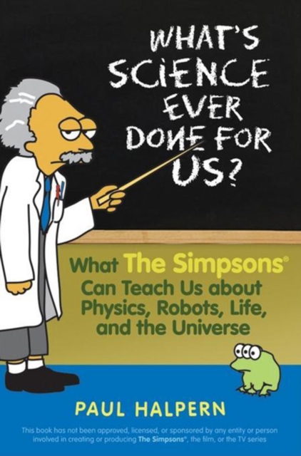 Book Cover for What's Science Ever Done For Us by Paul Halpern
