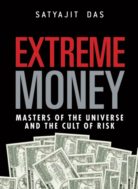 Book Cover for Extreme Money by Satyajit Das