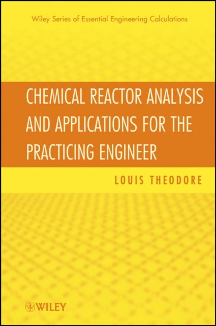 Book Cover for Chemical Reactor Analysis and Applications for the Practicing Engineer by Louis Theodore