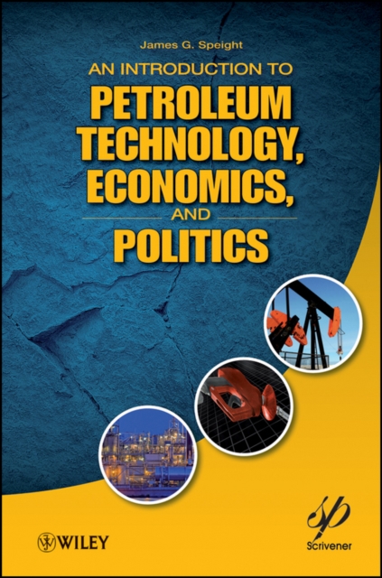 Book Cover for Introduction to Petroleum Technology, Economics, and Politics by James G. Speight