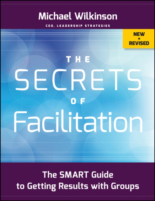 Book Cover for Secrets of Facilitation by Michael Wilkinson