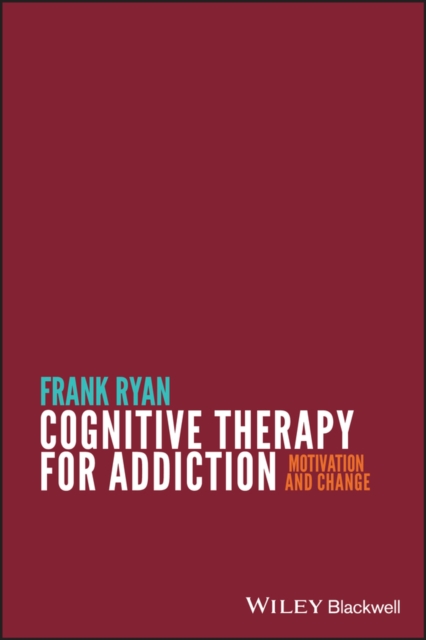 Book Cover for Cognitive Therapy for Addiction by Ryan, Frank