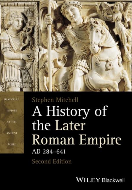 Book Cover for History of the Later Roman Empire, AD 284-641 by Stephen Mitchell