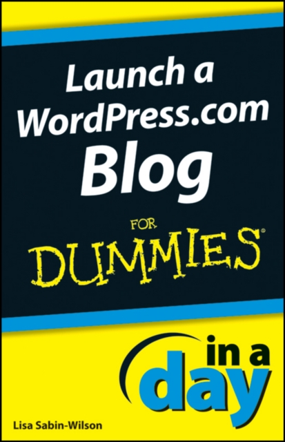 Book Cover for Launch a WordPress.com Blog In A Day For Dummies by Lisa Sabin-Wilson