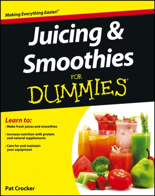 Book Cover for Juicing and Smoothies For Dummies by Pat Crocker