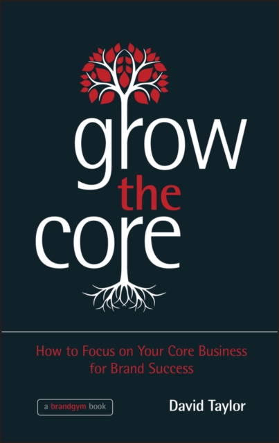 Book Cover for Grow the Core by David Taylor