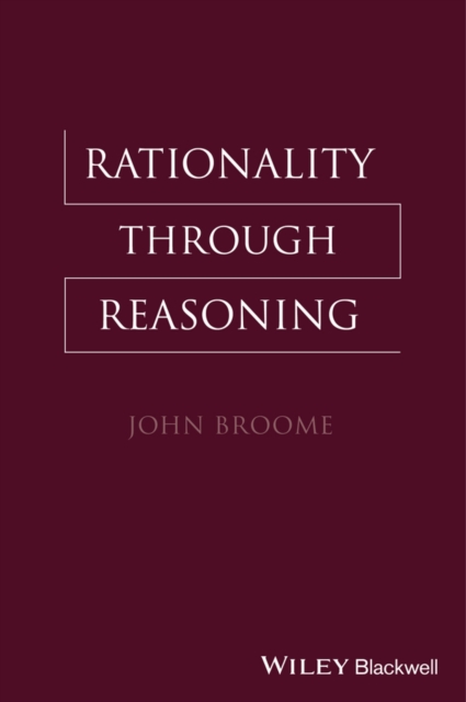 Book Cover for Rationality Through Reasoning by John Broome