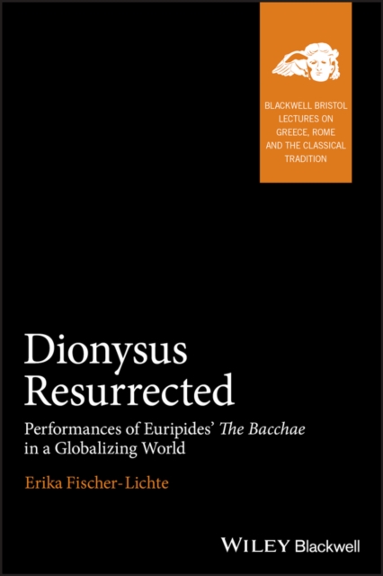 Book Cover for Dionysus Resurrected by Erika Fischer-Lichte