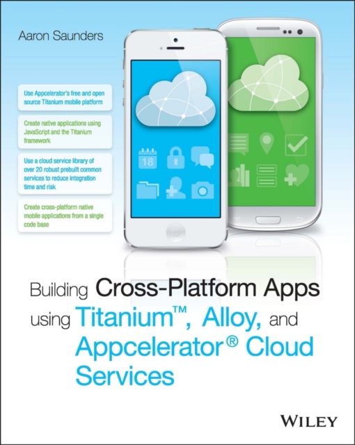 Book Cover for Building Cross-Platform Apps using Titanium, Alloy, and Appcelerator Cloud Services by Aaron Saunders