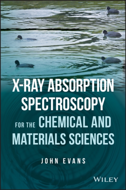 Book Cover for X-ray Absorption Spectroscopy for the Chemical and Materials Sciences by John Evans