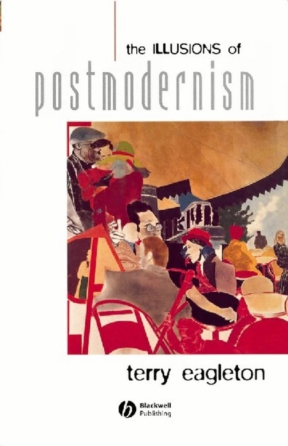 Book Cover for Illusions of Postmodernism by Terry Eagleton