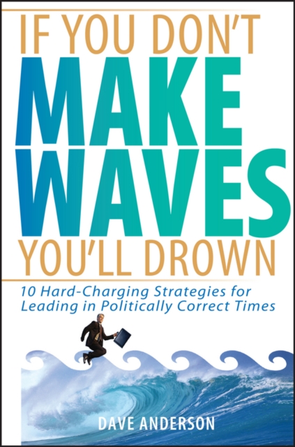 Book Cover for If You Don't Make Waves, You'll Drown by Dave Anderson
