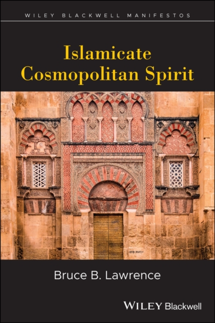 Book Cover for Islamicate Cosmopolitan Spirit by Bruce B. Lawrence