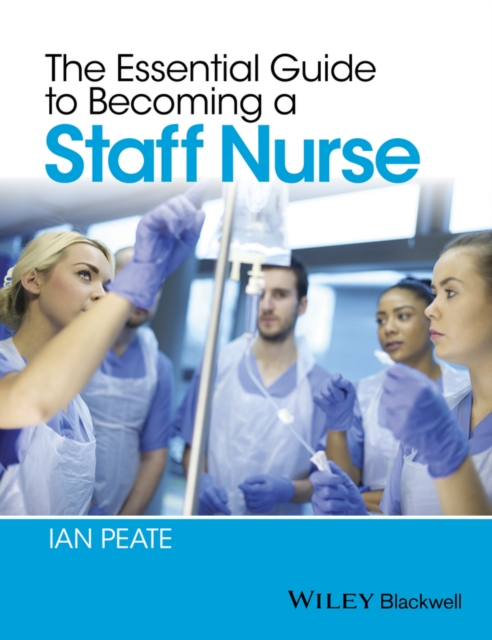 Book Cover for Essential Guide to Becoming a Staff Nurse by Peate, Ian