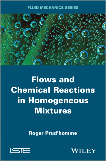 Book Cover for Flows and Chemical Reactions in Homogeneous Mixtures by Roger Prud'homme