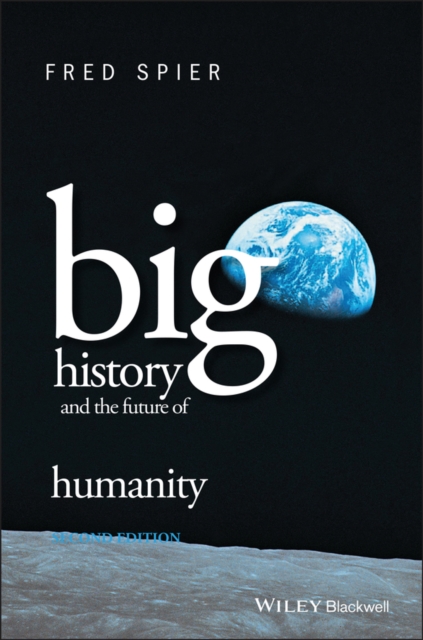 Book Cover for Big History and the Future of Humanity by Spier, Fred