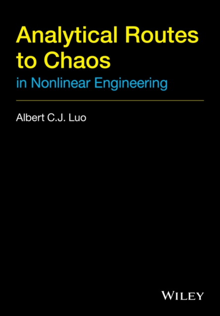 Book Cover for Analytical Routes to Chaos in Nonlinear Engineering by Albert C. J. Luo