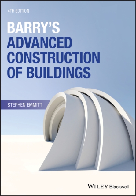 Book Cover for Barry's Advanced Construction of Buildings by Stephen Emmitt