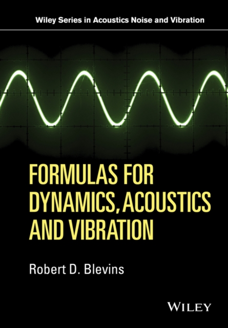 Book Cover for Formulas for Dynamics, Acoustics and Vibration by Robert D. Blevins