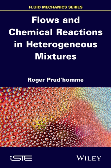 Book Cover for Flows and Chemical Reactions in Heterogeneous Mixtures by Roger Prud'homme