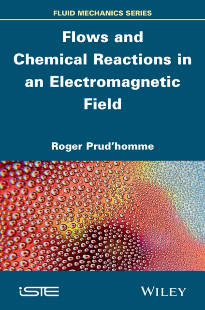 Book Cover for Flows and Chemical Reactions in an Electromagnetic Field by Roger Prud'homme