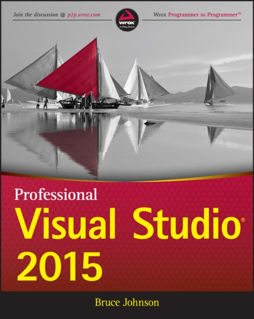 Book Cover for Professional Visual Studio 2015 by Bruce Johnson