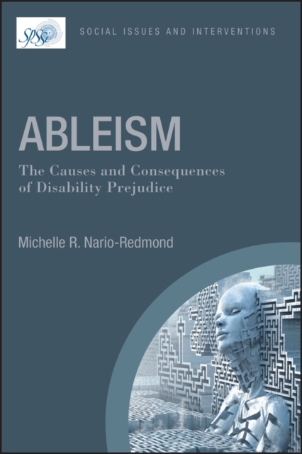 Book Cover for Ableism: The Causes and Consequences of Disability Prejudice by Michelle R. Nario-Redmond