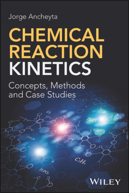 Book Cover for Chemical Reaction Kinetics by Jorge Ancheyta